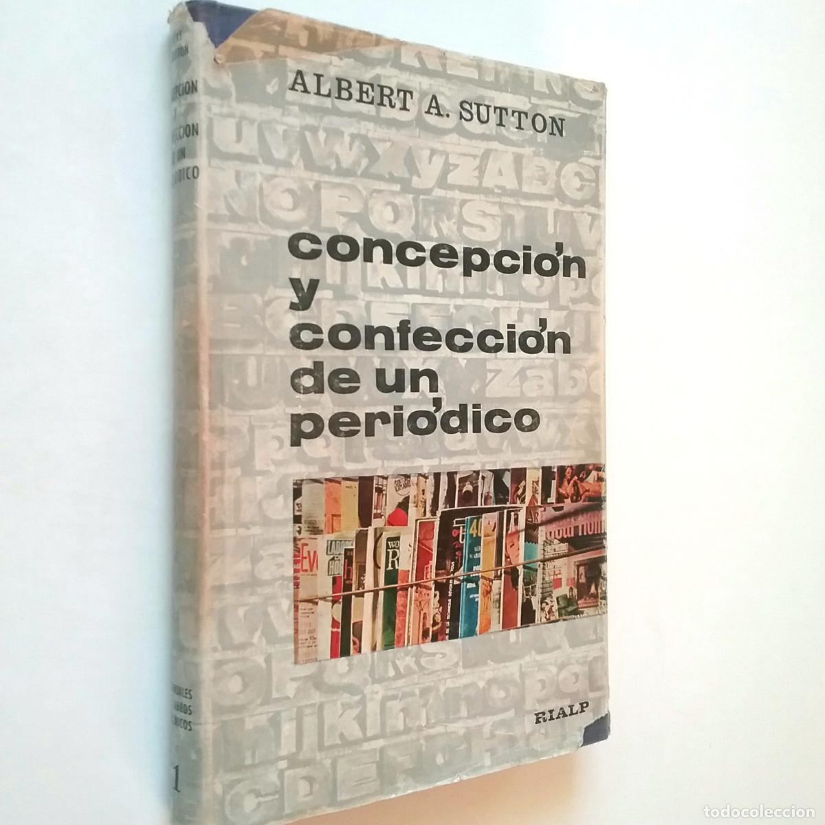Libros: Albert A. Sutton - Concepci&oacute;n y confecci&oacute;n de un peri&oacute;dico - Foto 1