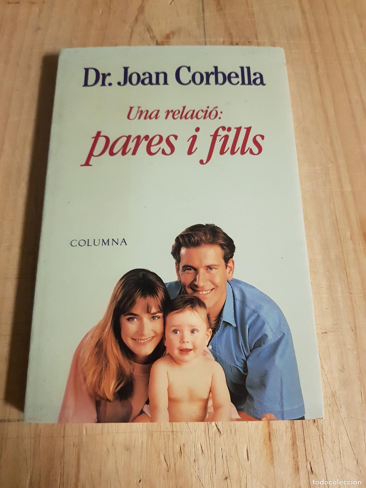 Libros: Una relaci&oacute;: pares i fills - Dr. Joan Corbella - Foto 1
