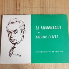 Libros: LA TAUROMAQUIA DE ANTONIO CASERO - ANTONIO CASERO