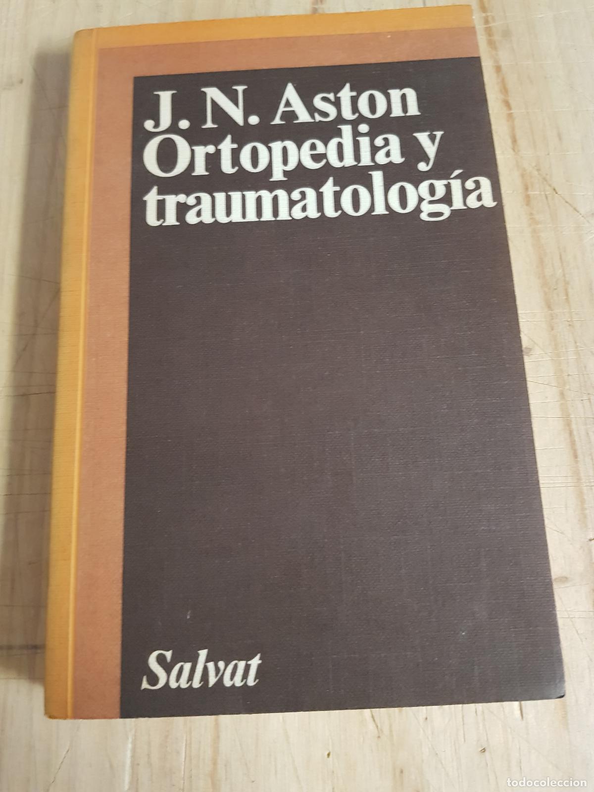Libros: Ortopedia y traumatolog&iacute;a - J. N. Aston - Foto 1