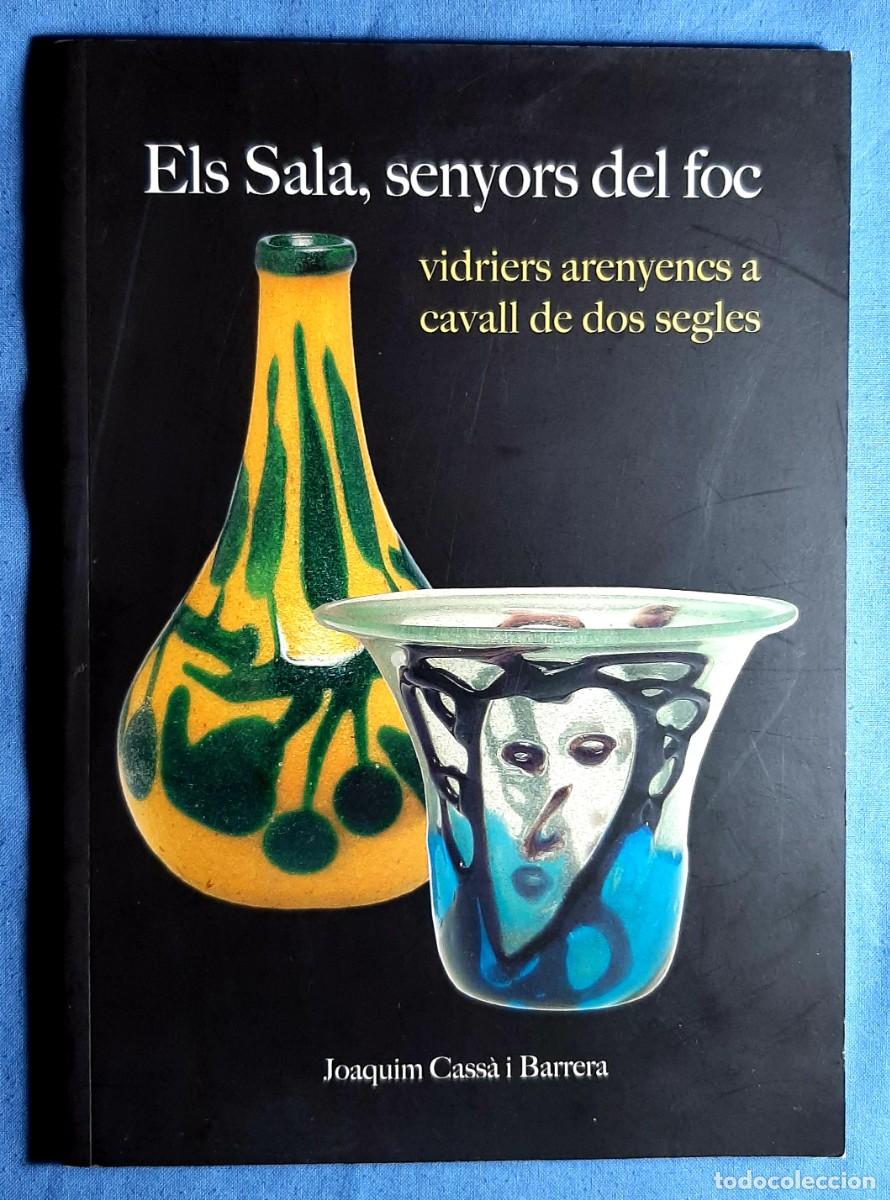 Libros: ELS SALA, SENYORS DEL FOC. JOAQUIM CASS&Agrave; I BARRERA. ARENYS DE MAR. 2011. DESCATALOGADO. RARO.