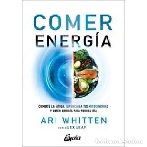 Libros: COMER ENERG&Iacute;A - WHITTEN, ARI;LEAF, ALEX - Foto 1