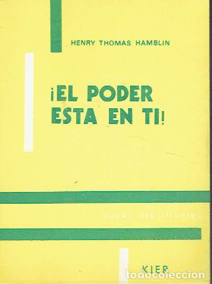 B&uuml;cher: Henry Thomas Hamblin.. - &iexcl;El poder est&aacute; en ti!.