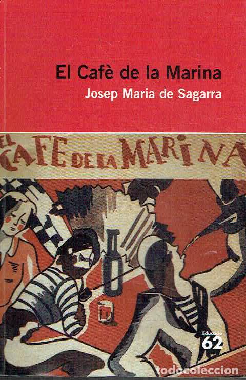 books: Josep Maria de Sagarra.. - El Caf&egrave; de la Marina..