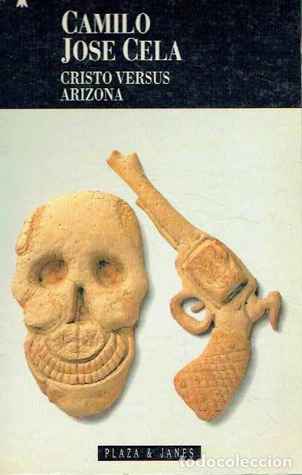 Libros: Camilo Jos&eacute; Cela. - Cristo versus Arizona.. - Foto 1