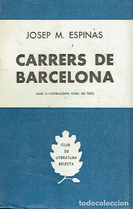 Libros: Josep Maria Espin&agrave;s.. - Carrers de Barcelona.. - Foto 1