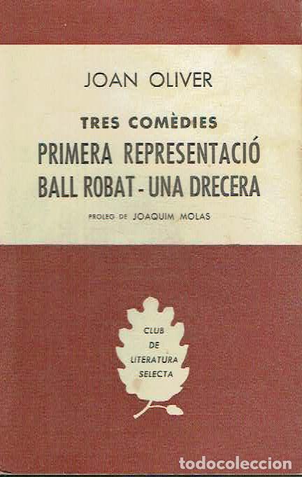books: Joan Oliver.. - Tres com&egrave;dies..