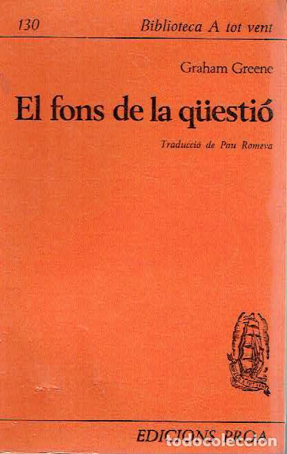 Libros: Graham Greene.. - El fons de la q&uuml;esti&oacute;.. - Foto 1