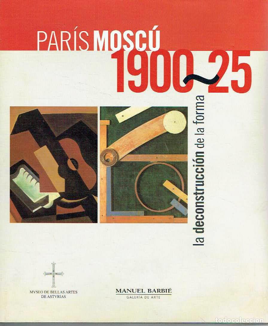 Libros: V.V.A.A.. - Par&iacute;s Mosc&uacute; 1900-25.. - Foto 1