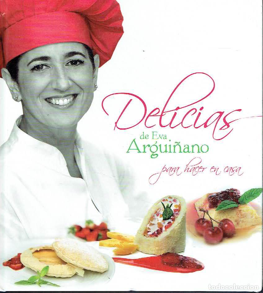 Libros: Eva Argui&ntilde;ano.. - Delicias para hacer en casa.. - Foto 1