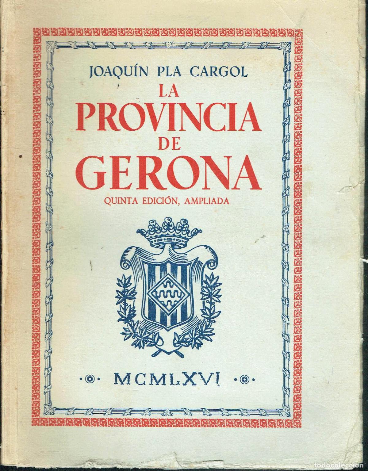 Libros: Joaqu&iacute;n Pla Cargol.. - La Provincia de Gerona.. - Foto 1