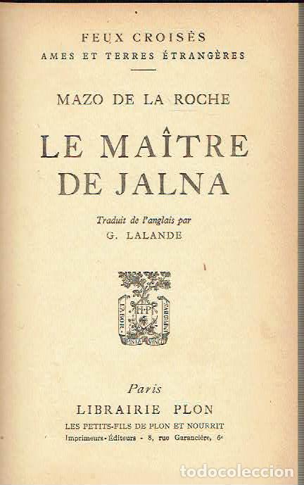 Libros: Mazo de la Roche. - Le ma&icirc;tre de Jalna. - Foto 1