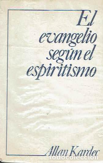 Libros: Allan Kardec.. - El Evangelio seg&uacute;n el espiritismo.. - Foto 1