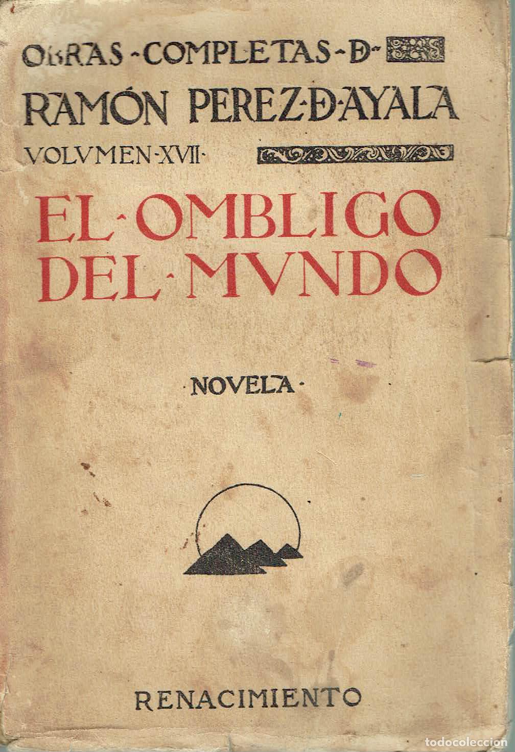 Libros: Ram&oacute;n P&eacute;rez de Ayala. - El ombligo del mundo. - Foto 1