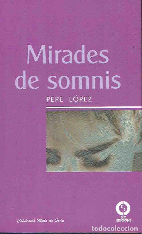 Libri di seconda mano: Pepe L&oacute;pez - Mirades de somnis