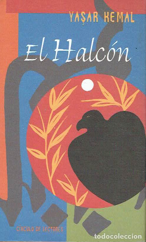 Libros: Yasar Kemal - El Halc&oacute;n - Foto 1
