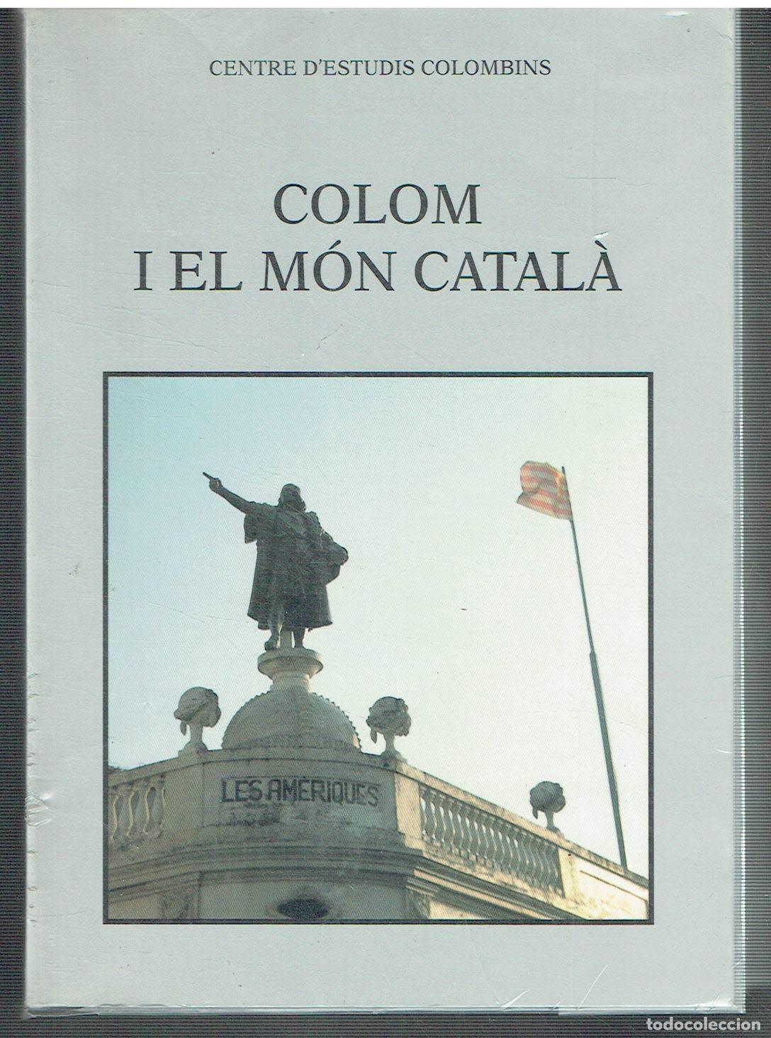 Libri di seconda mano: Centre d'Estudis Colombins.. - Colom i el m&oacute;n catal&agrave;..