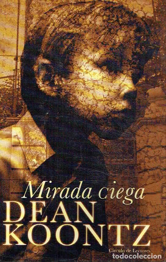 Libros: Dean Koontz.. - Mirada ciega.. - Foto 1