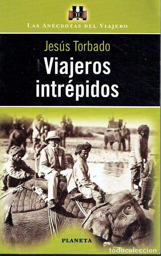 Libros: Jes&uacute;s Torbado.. - Viajeros intr&eacute;pidos.. - Foto 1