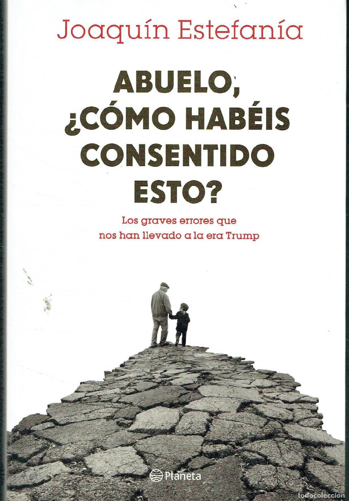 B&uuml;cher: Joaqu&iacute;n Estefan&iacute;a.. - Abuelo, &iquest;c&oacute;mo hab&eacute;is consentido esto?..