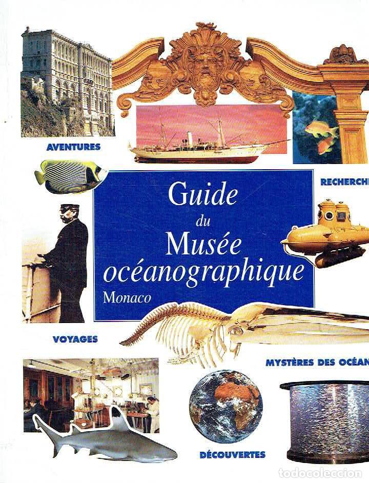 Libri di seconda mano: Guide du Mus&eacute;e oc&eacute;anographique, Monaco.
