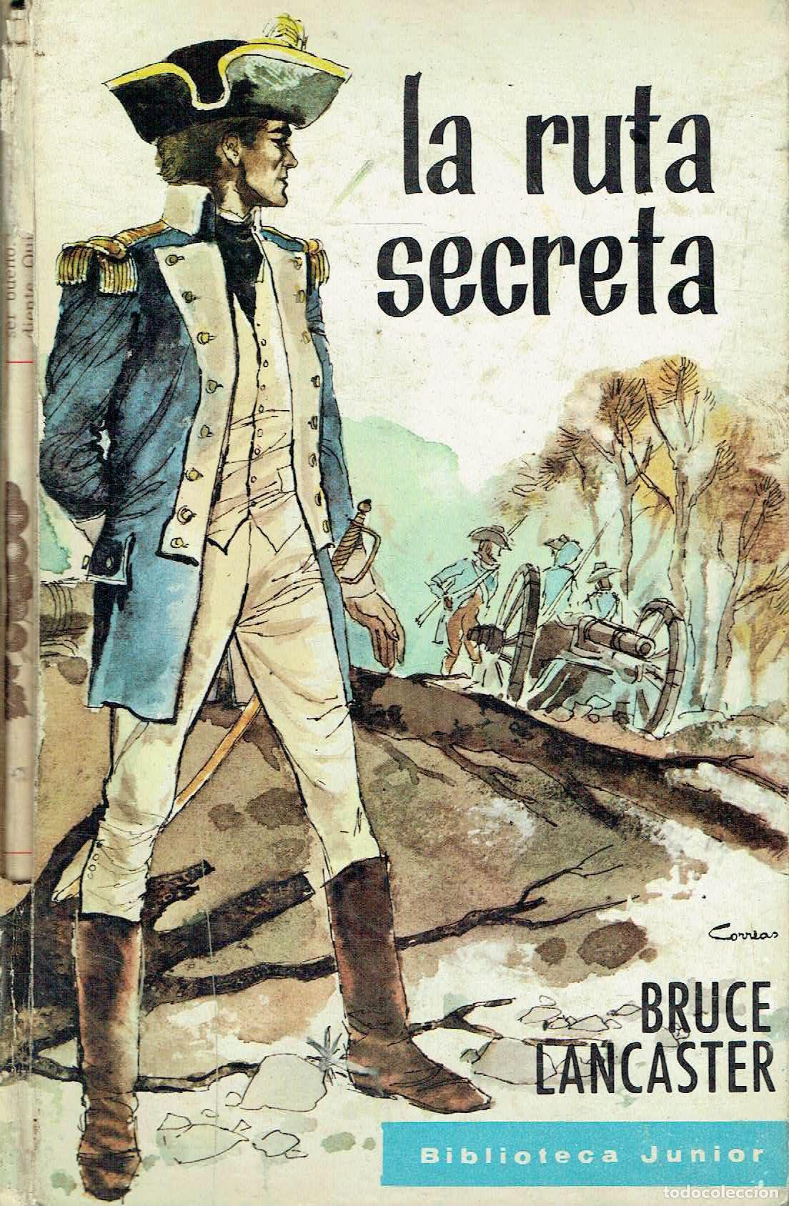 Libros: Bruce Lancaster.. - La ruta secreta.. - Foto 1