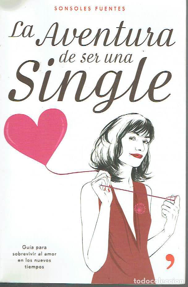 Libros: Sonsoles Fuentes - La aventura de ser una single - Foto 1