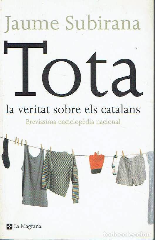 Libros: Jaume Subirana - Tota la veritat sobre els catalans