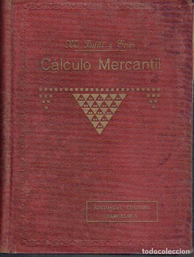 Libri di seconda mano: Miquel Bofill y Tr&iacute;as - C&aacute;lculo Mercantil