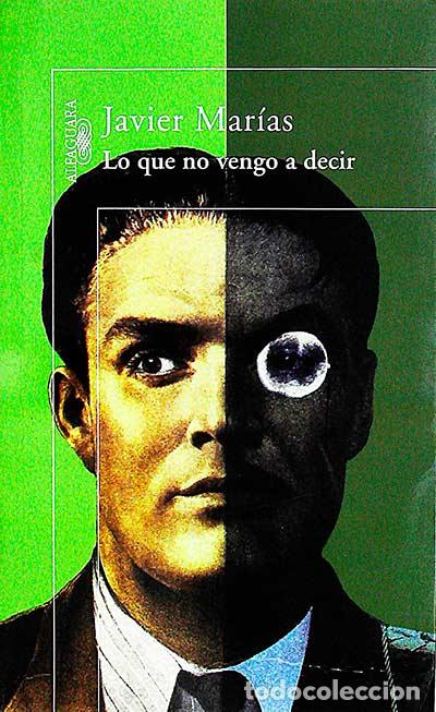 Libros: Lo que no vengo a decir - Javier Mar&iacute;as - Foto 1