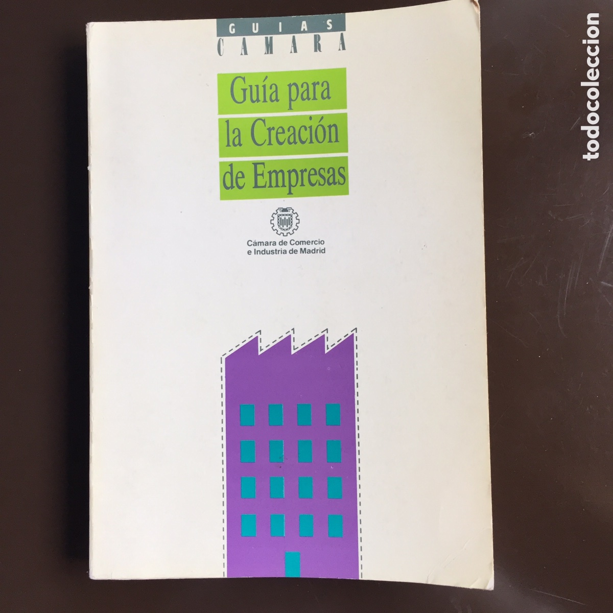 Libros: GUIA PARA LA CREACION DE EMPRESAS GUIAS CAMARA CAMARA DE COMERCIO E INDUSTRIA MADRID 1989