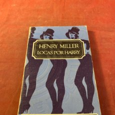Libros: HENRY MILLER LOCAS POR HARRY