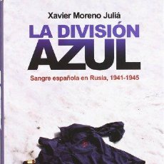 Libros: LA DIVISIÓN AZUL: SANGRE ESPAÑOLA EN RUSIA, 1941-1945.