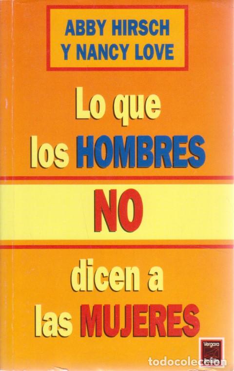 books: LO QUE LOS HOMBRES NO DICEN A LAS MUJERES - ABBY HIRSCH - NANCY LOVE