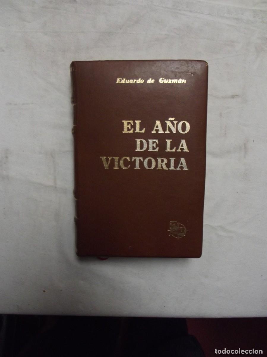 Libros: EL A&Ntilde;O DE LA VICTORIA DE EDUARDO DE GUZMAN ( EDICION DE LUJO ) - Foto 1