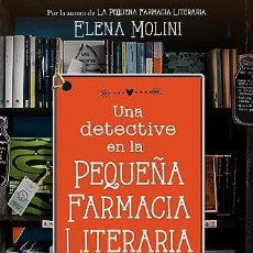 Libros: UNA DETECTIVE EN LA PEQUEÑA FARMACIA LITERARIA - MOLINI, ELENA