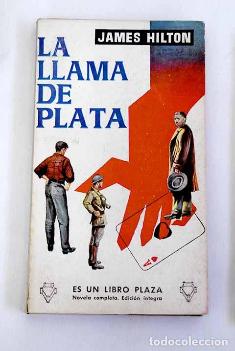 Libros: La llama de plata: Hilton, James.- Hilton, James - Foto 1