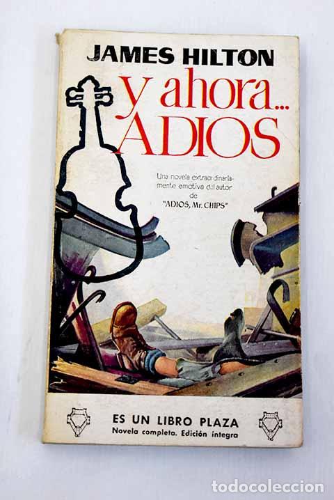 Libros: Y ahora., adi&oacute;s: Hilton, James.- Hilton, James - Foto 1