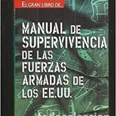 Libros: MANUAL DE SUPERVIVENCIA DE LAS FUERZAS ARMADAS DE LOS EE.UU.