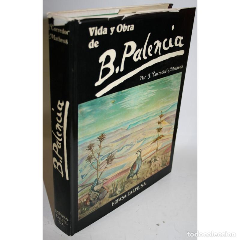 Libros: Vida y obra de Benjam&iacute;n Palencia - CORREDOR-MATHEOS, Jos&eacute; - Foto 1