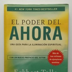 Libros: EL PODER DEL AHORA (GUIA PARA ILUMINACION ESPIRITUAL) - ECKHART TOLLE - ED. GAIA - 2001
