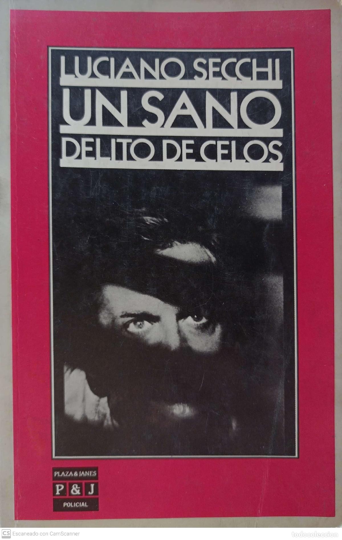 Libros: Un sano delito de celos - Secchi, Luciano - Foto 1