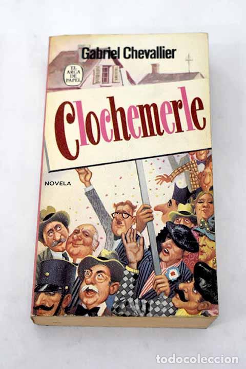 Libros: Clochemerle: Chevallier, Gabriel.- Chevallier, Gabriel - Foto 1