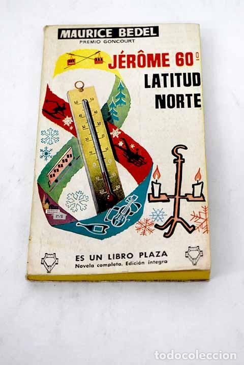 Libros: J&eacute;rome 60&ordm; latitud Norte.- Bedel, Maurice - Foto 1