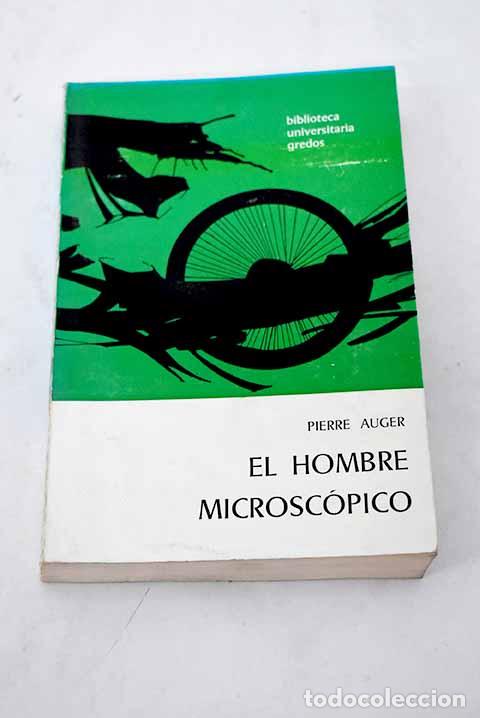 Libros: El hombre microsc&oacute;pico.- Auger, Pierre - Foto 1