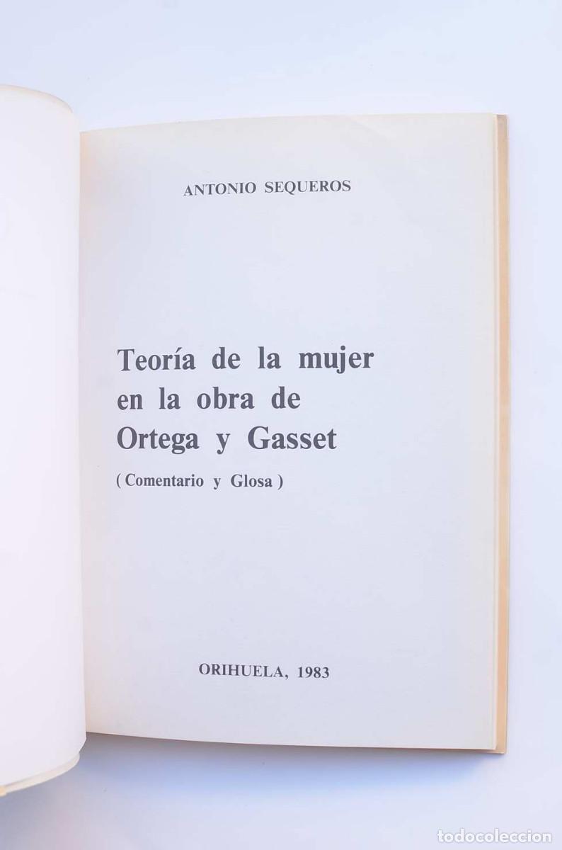 Libros: Teor&iacute;a de la mujer en la obra de Ortega y Gasset - SEQUEROS, Antonio - Foto 2