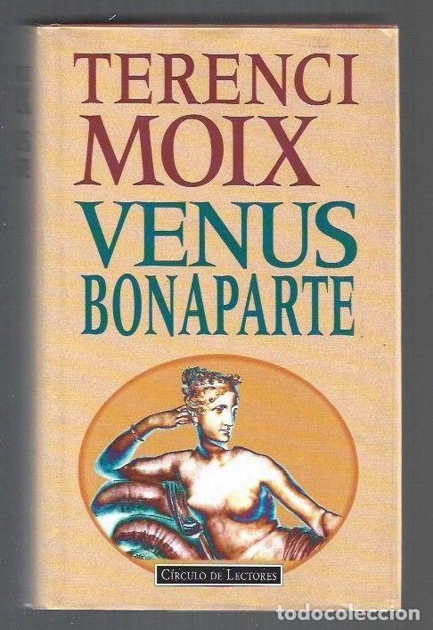 Libros: VENUS BONAPARTE - MOIX, TERENCI - Foto 1