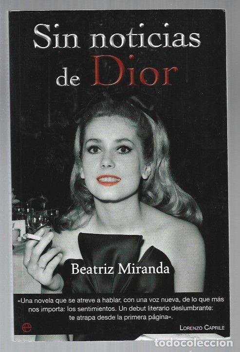 Libros: SIN NOTICIAS DE DIOR - MIRANDA, BEATRIZ - Foto 1