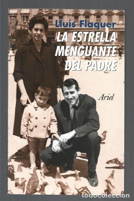 Libros: ESTRELLA MENGUANTE DEL PADRE - LA - FLAQUER, LLUIS - Foto 1