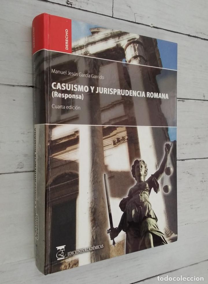 Livres: Casuismo y jurisprudencia romana (responsa II, acciones y casos) (cuarta edici&oacute;n) - Manuel Jes&uacute;s Gar